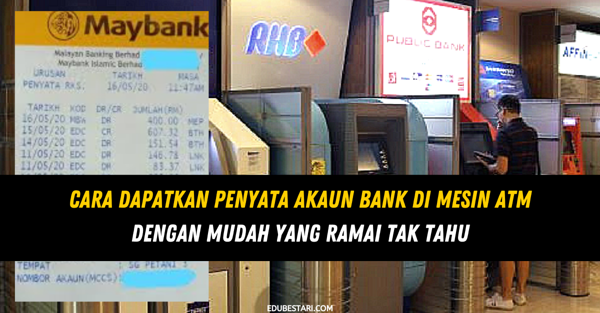 Cara Dapatkan Penyata Akaun Bank Di Mesin ATM Dengan Mudah Yang Ramai Tak Tahu