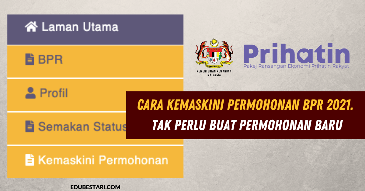 Cara Kemaskini Permohonan BPR 2021. Tak Perlu Buat Permohonan Baru