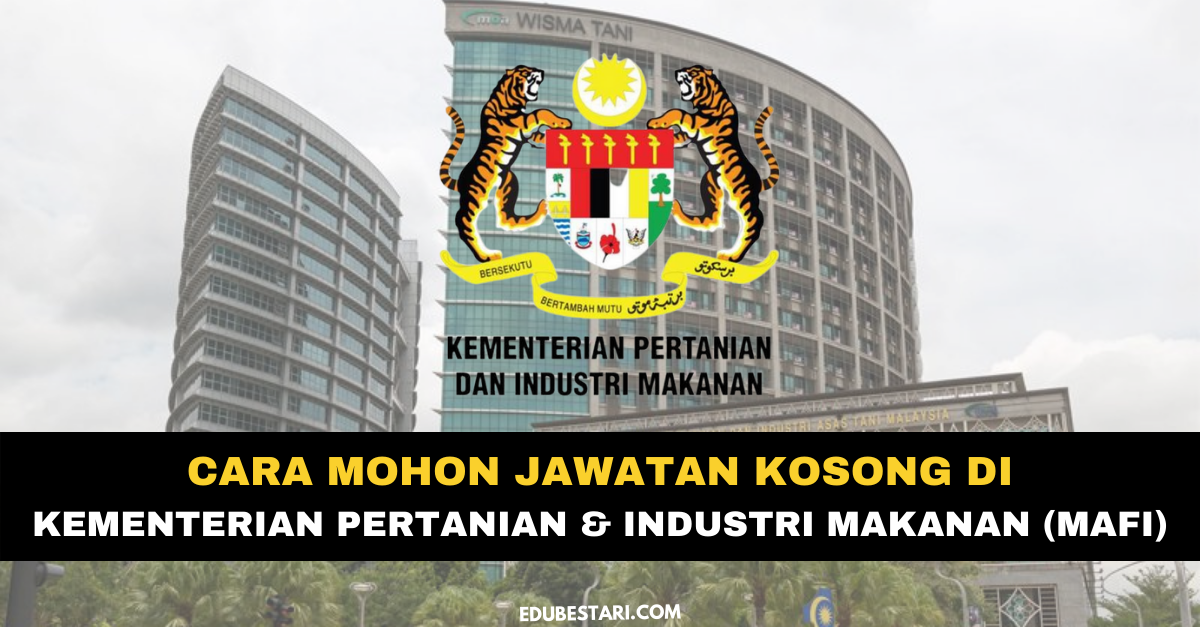 Cara Mohon Jawatan Di Kementerian Pertanian & Industri Makanan Buat Lepasan STPM & Graduan