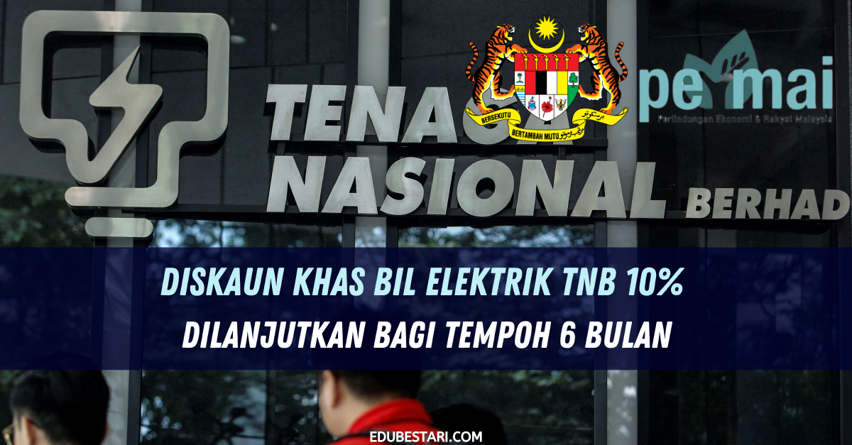 Diskaun Khas Bil Elektrik TNB 10% Dilanjutkan Bagi Tempoh 6 Bulan