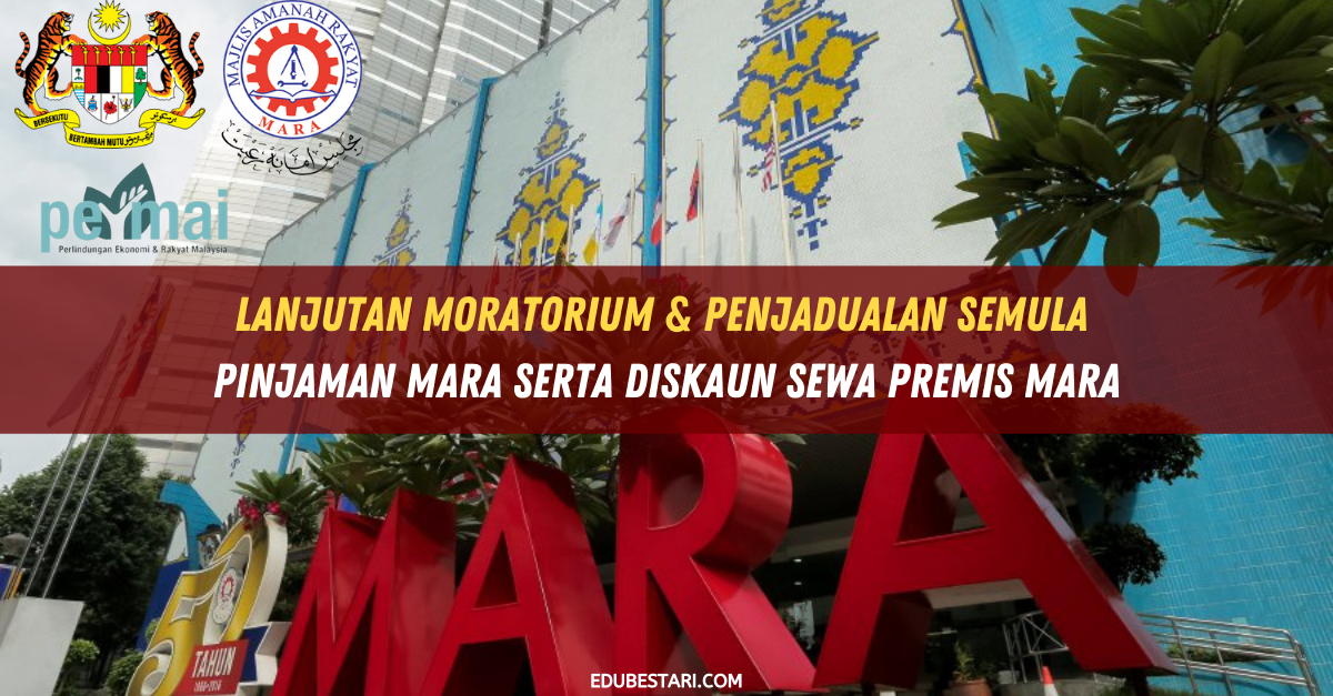 Lanjutan Moratorium & Penjadualan Semula Pinjaman MARA Serta Diskaun Sewa Premis MARA