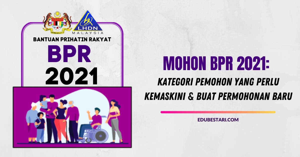 Mohon BPR 2021: Kategori Pemohon Yang Perlu Kemaskini & Buat Permohonan Baru