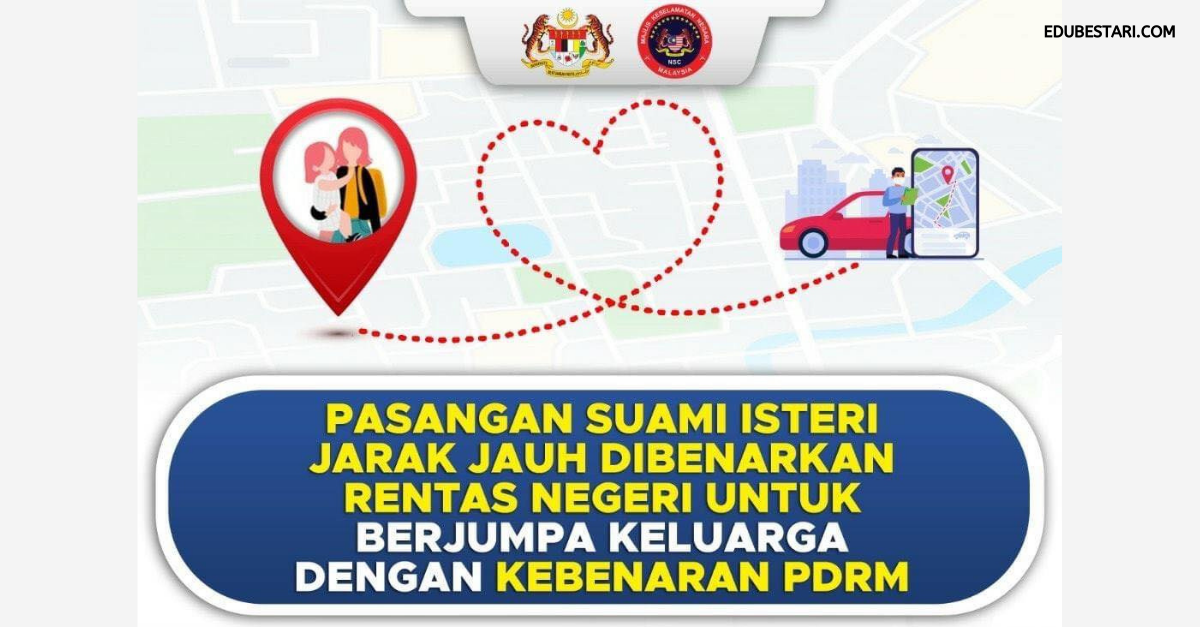 Pasangan Suami Isteri Jarak Jauh Dibenarkan Rentas Negeri. Ini Cara Mohon Kebenaran Polis