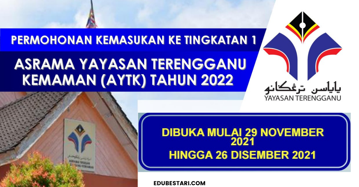 Permohonan Kemasukan Ke Tingkatan 1 Asrama Yayasan Terengganu 2022 Dibuka