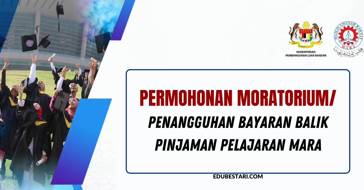 Permohonan Moratorium/ Penangguhan Bayaran Balik Pinjaman Pelajaran MARA