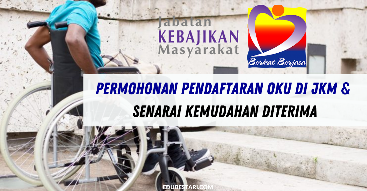 Permohonan Pendaftaran OKU Di JKM & Senarai Kemudahan Diterima