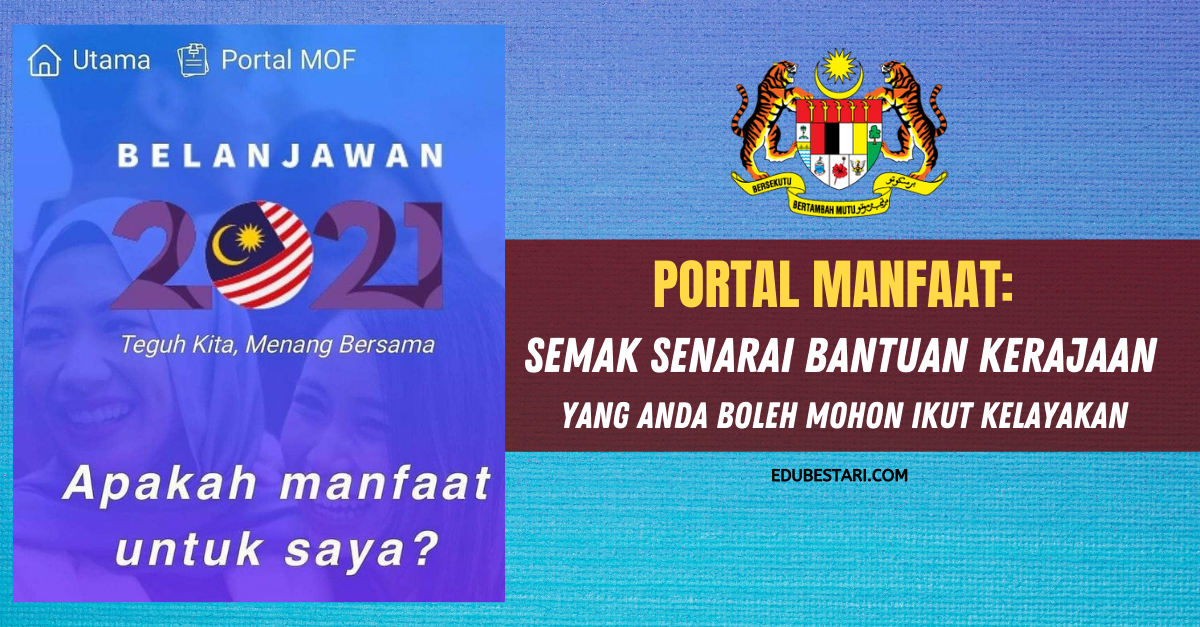 Portal Manfaat: Cara Semak Senarai Bantuan Kerajaan Yang Anda Boleh Mohon Ikut Kelayakan