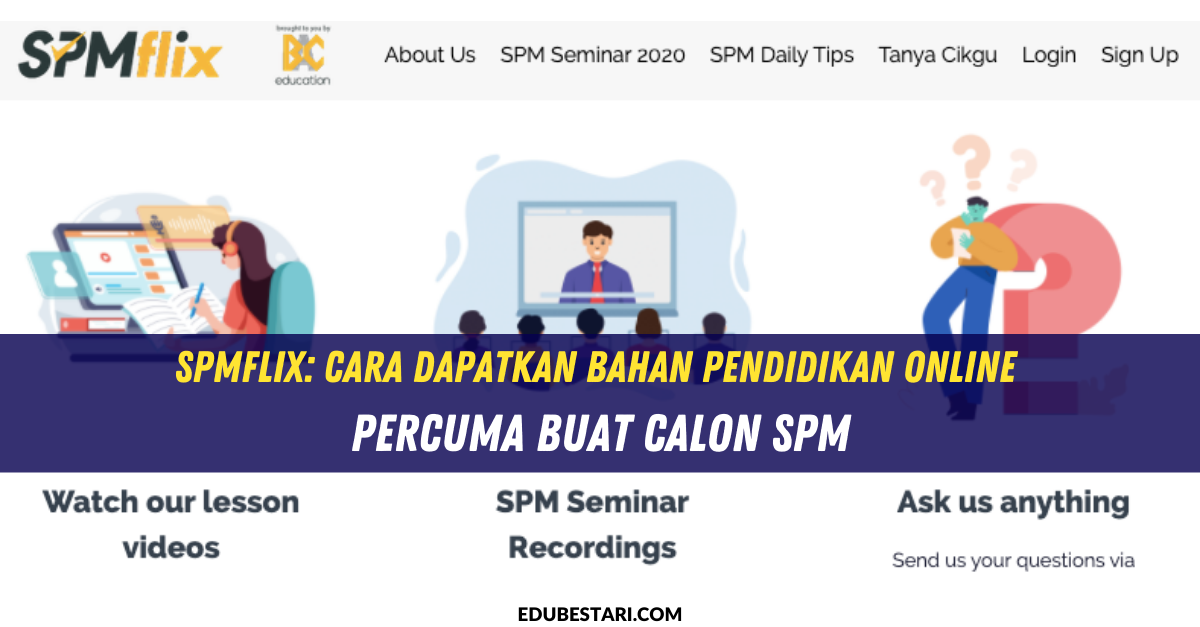 SPMflix: Cara Dapatkan Bahan Pendidikan Online Percuma Buat Calon SPM