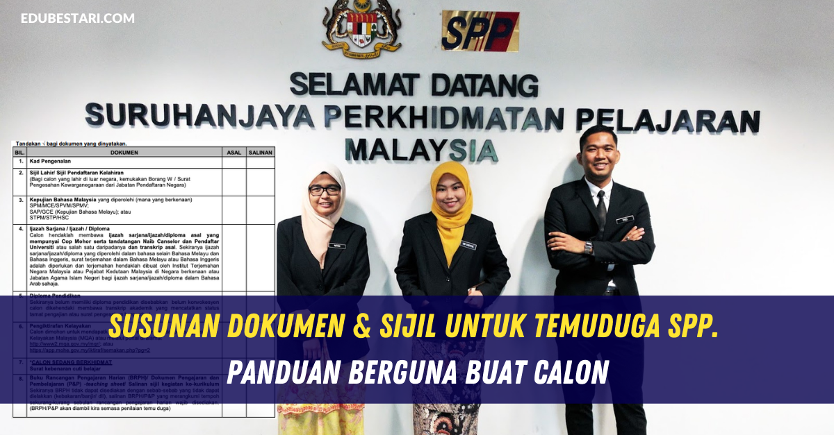 Susunan Dokumen & Sijil Untuk Temuduga SPP. Panduan Berguna Buat Calon