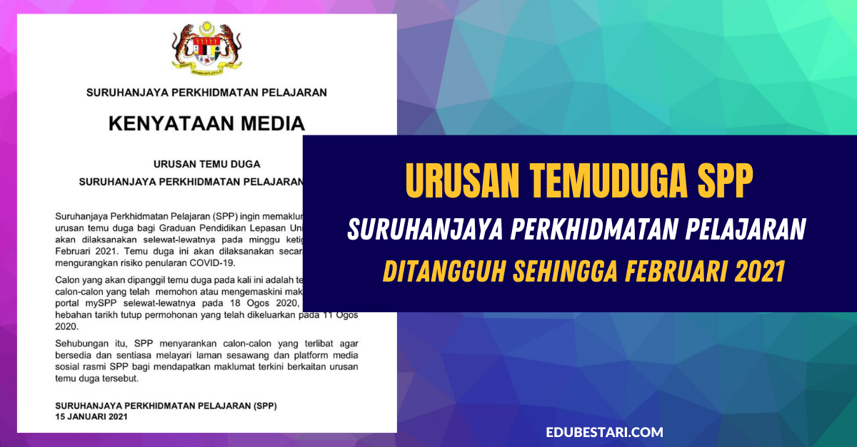 Urusan Temuduga Suruhanjaya Perkhidmatan Pelajaran (SPP) Ditangguh Sehingga Februari 2021