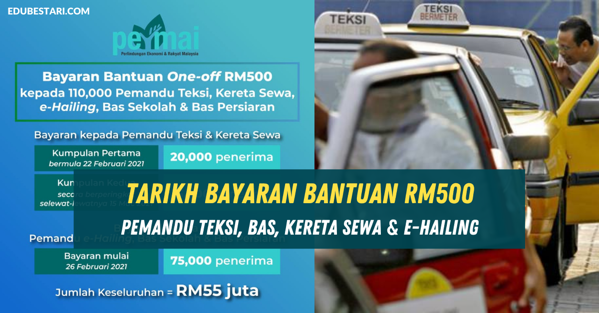 Permai: Tarikh Bayaran Bantuan RM500 Buat Pemandu Teksi, Bas, Kereta Sewa & E-Hailing