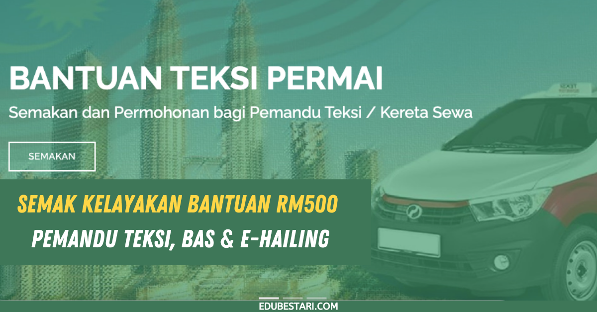 Semak Kelayakan Bantuan RM500 Pemandu Teksi, Bas & E-Hailing