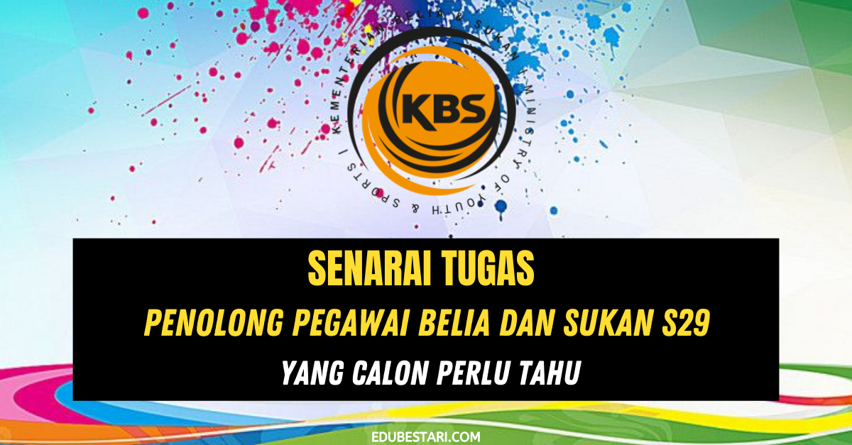 Senarai Tugas Penolong Pegawai Belia Dan Sukan S29 Yang Calon Perlu Tahu