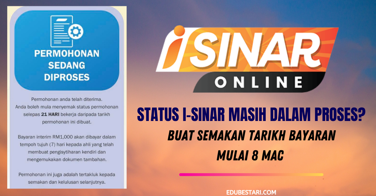 Status i-Sinar Masih Dalam Proses? Buat Semakan Tarikh Bayaran Mulai 8 Mac 