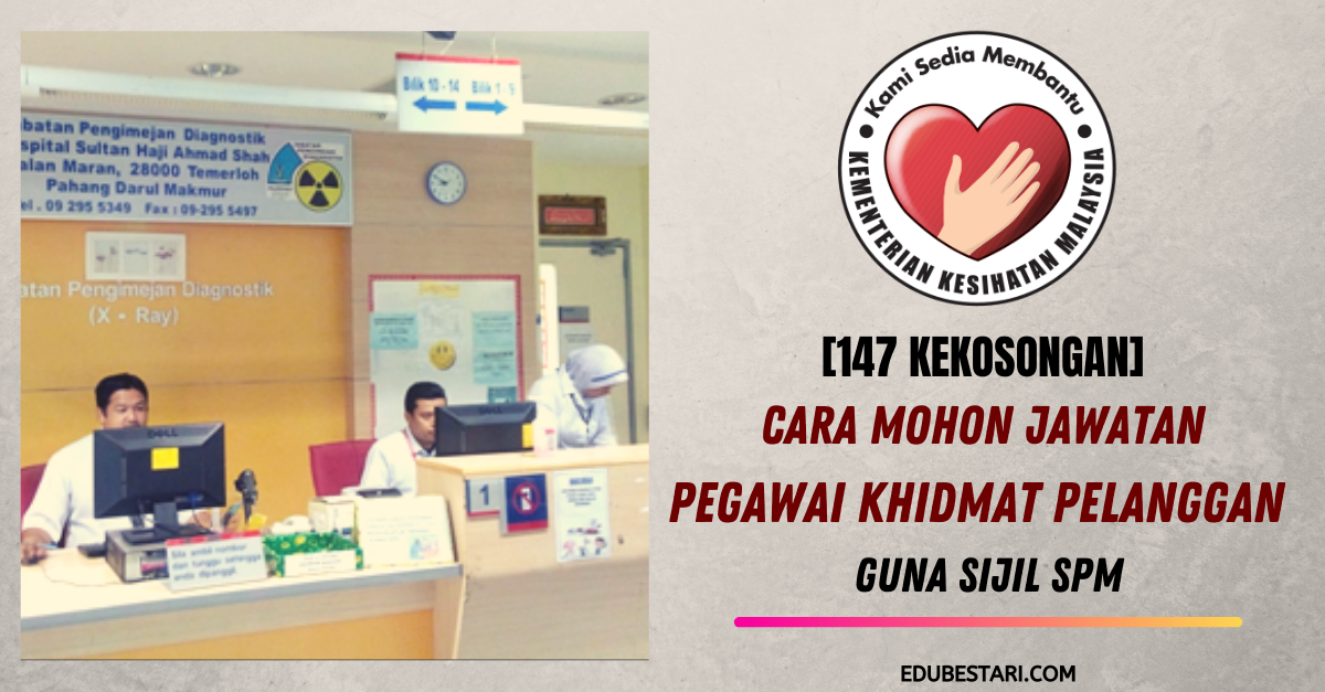 [147 Kekosongan] Cara Mohon Jawatan Pegawai Khidmat Pelanggan KKM Guna Sijil SPM
