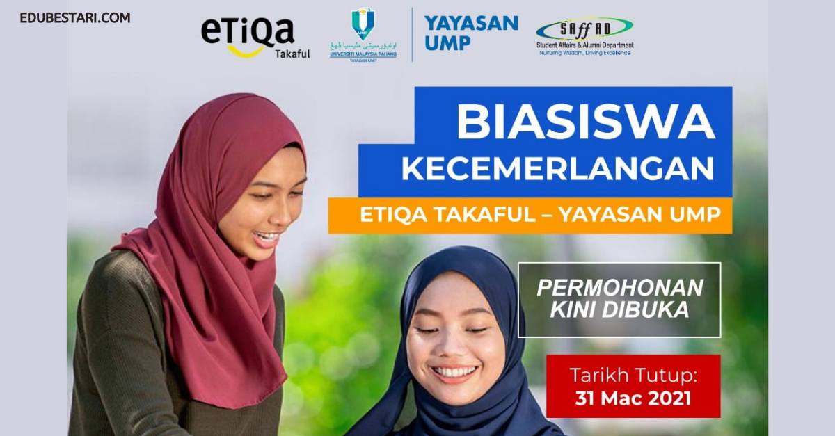 Tawaran Biasiswa Kecemerlangan Etiqa Takaful Yayasan UMP Tahun 2021
