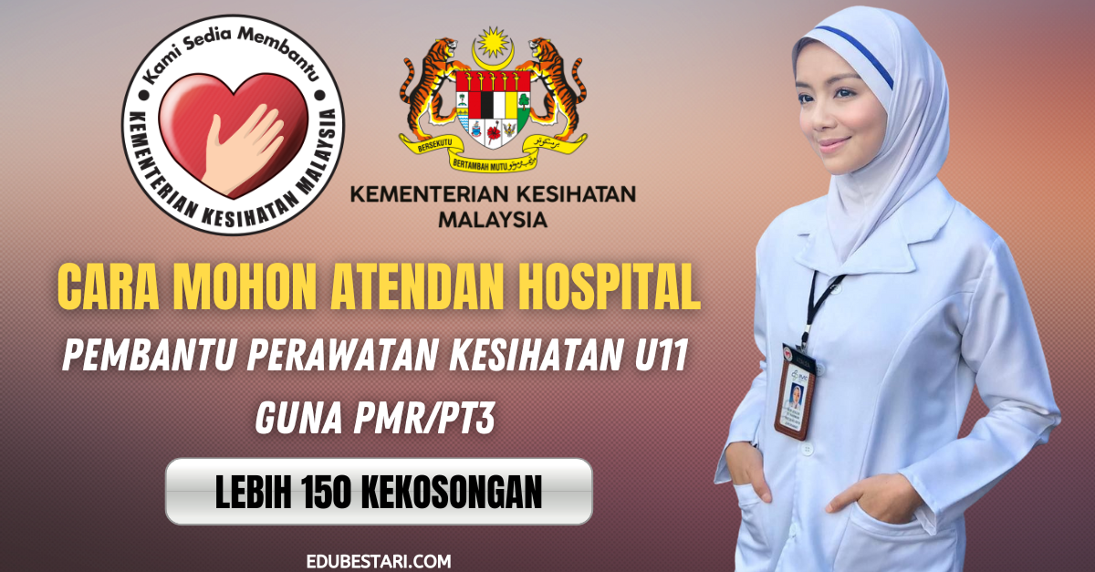 Cara Mohon Jawatan Pembantu Perawatan Kesihatan KKM (Atendan Hospital) Guna PMR/PT3