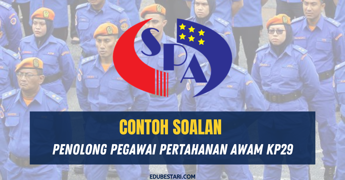 Contoh Soalan Penolong Pegawai Pertahanan Awam KP29