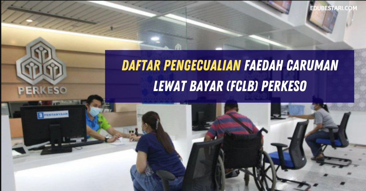 Daftar Pengecualian Faedah Caruman Lewat Bayar (FCLB) PERKESO