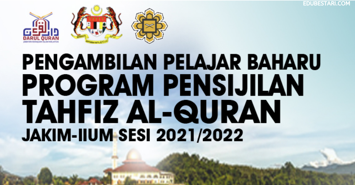 Pengambilan Pelajar Program Pensijilan Tahfiz Al-Quran JAKIM-IIUM Sesi 2021/2022 Dibuka