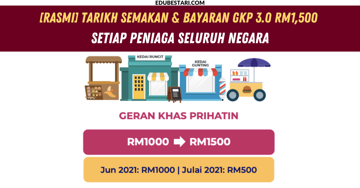 [Rasmi] Tarikh Bayaran GKP 3.0 Tambahan RM500 Buat Peniaga Mulai 8 Julai 2021
