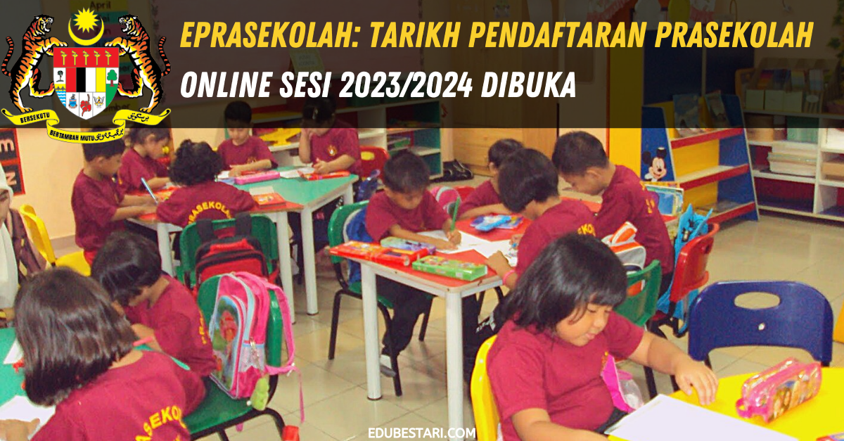 ePrasekolah: Panduan Pendaftaran Prasekolah KPM Sesi 2023 Secara Online & Manual