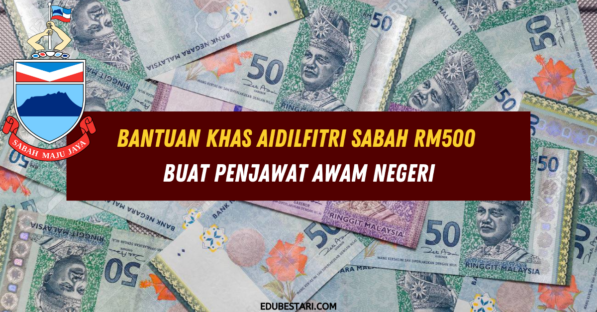 Bantuan Khas Aidilfitri Sabah RM500 Buat Penjawat Awam Negeri