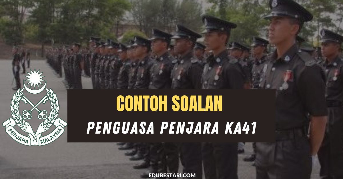 [Koleksi lengkap Peperiksaan] Contoh Soalan Penguasa Penjara KA41