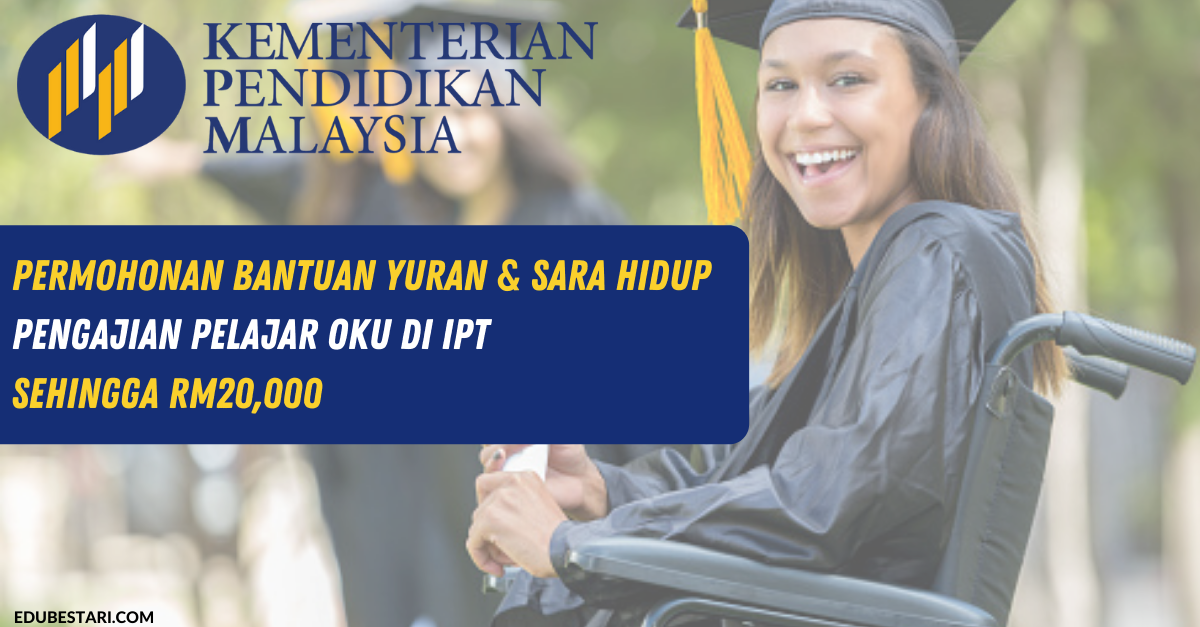 Permohonan Bantuan Yuran & Sara Hidup Pengajian Pelajar OKU Di IPT Sehingga RM20,000