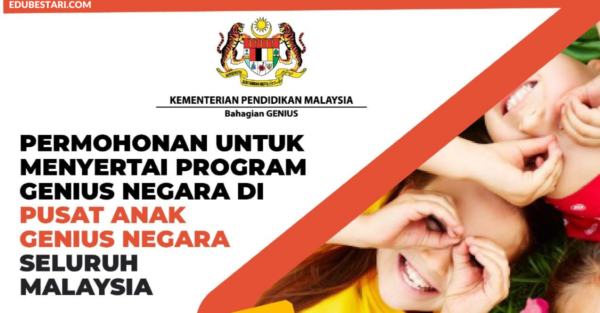 Permohonan Menyertai Program GENIUS Negara Di Pusat Anak GENIUS Negara Seluruh Malaysia Kini Dibuka