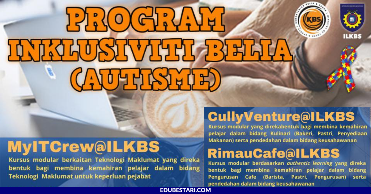 Tawaran Kemasukan Program Kemahiran Inklusiviti Belia Autisme ILKBS Sesi 1 2021