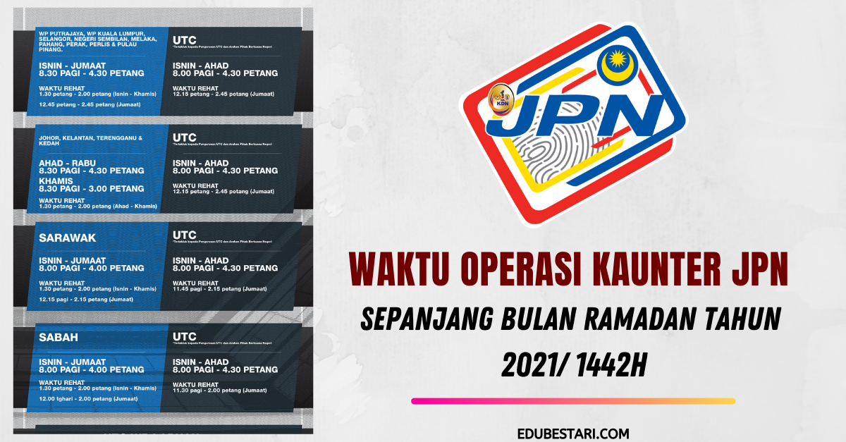Waktu Operasi Kaunter JPN Sepanjang Bulan Ramadan Tahun 2021/ 1442H