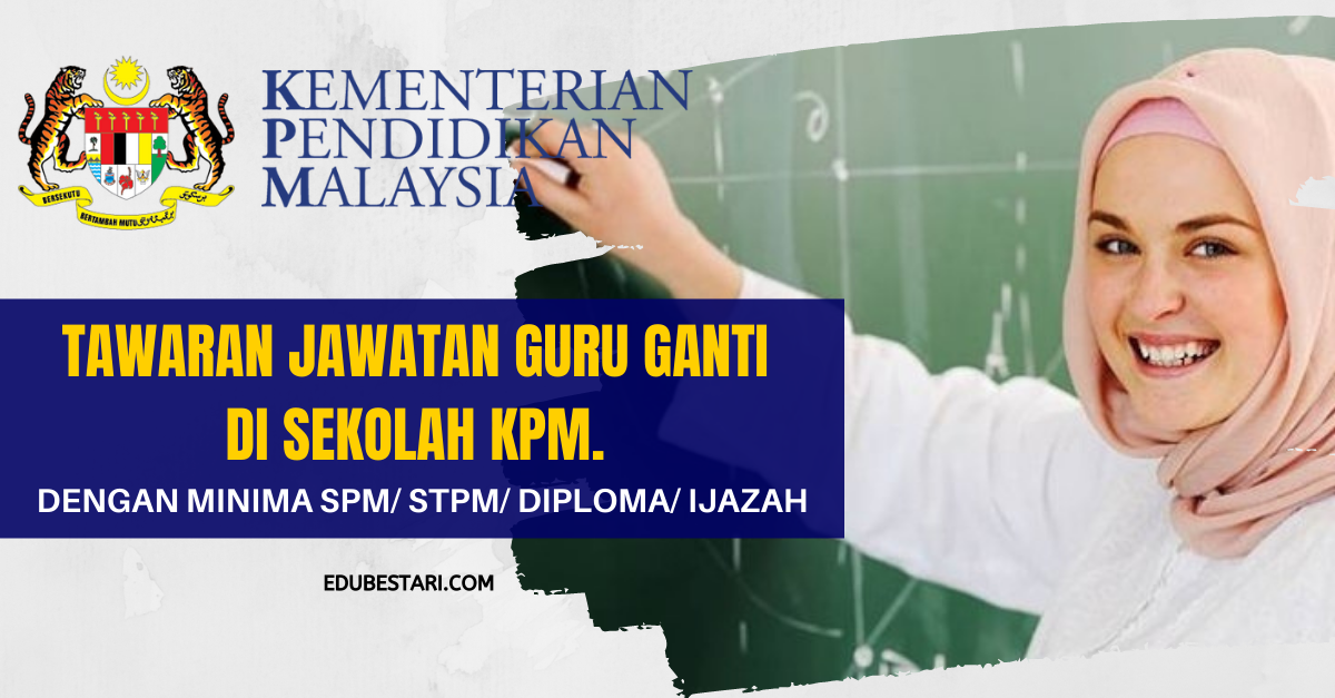 Cara Mohon Jawatan Guru Ganti MySTEP KPM Dengan Minima STPM/ Diploma/ Ijazah