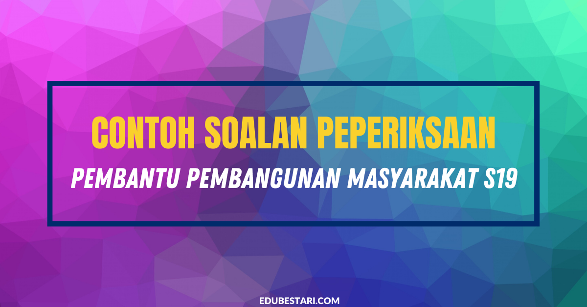 Contoh Soalan Pembantu Pembangunan Masyarakat S19