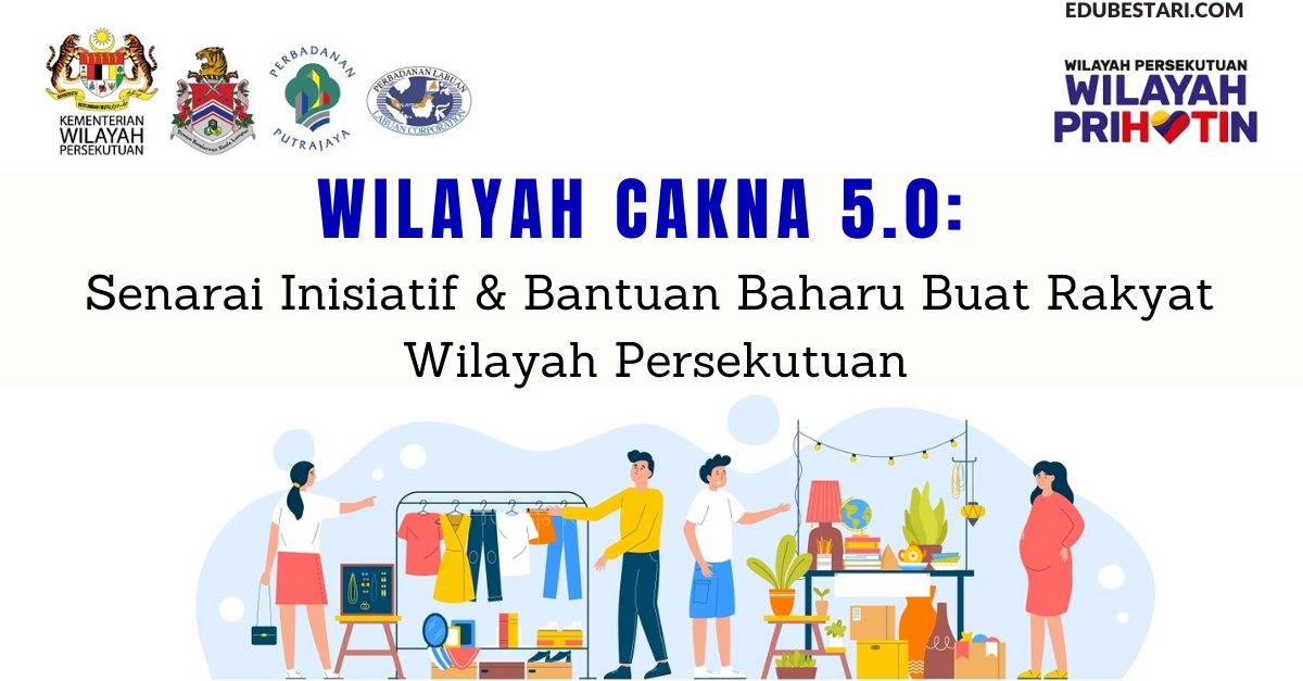 Wilayah Cakna 5.0: Senarai Inisiatif & Bantuan Baharu Buat Rakyat Wilayah Persekutuan