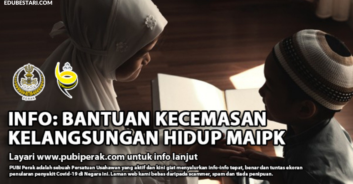 Bantuan Kecemasan Kelangsungan Hidup MAIPk Sehingga RM400 Untuk Golongan Terjejas