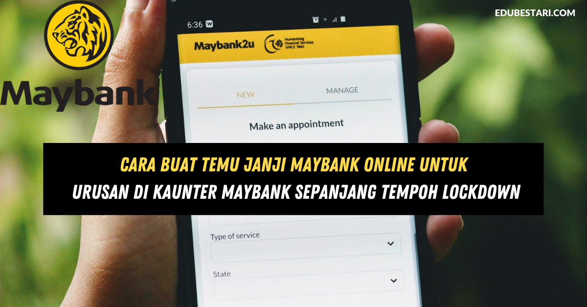 Cara Buat Temu Janji Maybank Online Untuk Urusan Di Kaunter Maybank Sepanjang Tempoh Lockdown