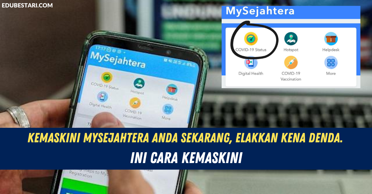 Kemaskini MySejahtera Anda Sekarang, Elakkan Kena Denda. Ini Cara Kemaskini