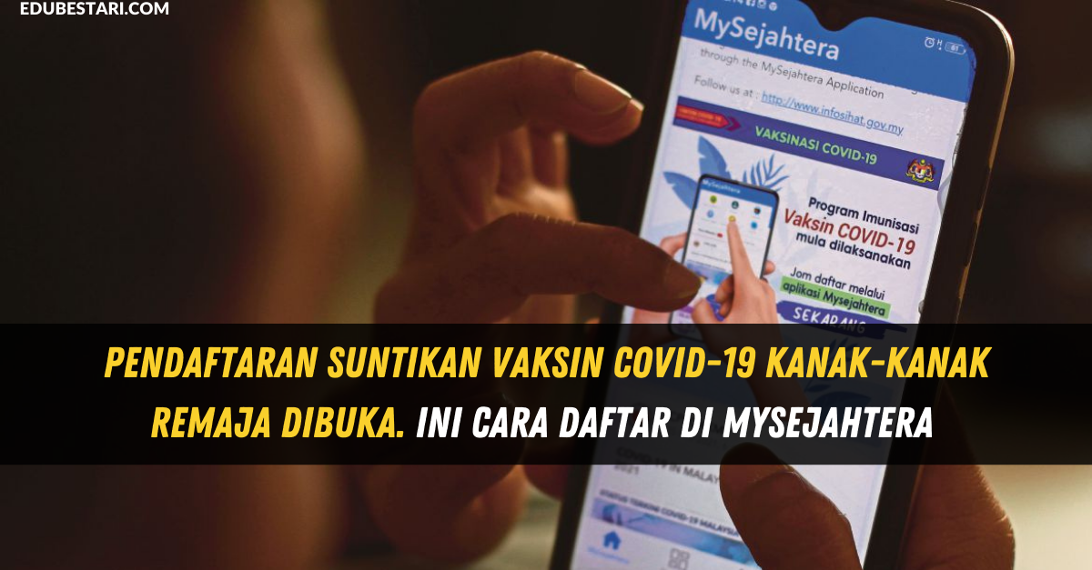 Pendaftaran Suntikan Vaksin Covid-19 Kanak-Kanak Remaja Dibuka. Ini Cara Daftar Di MySejahtera 