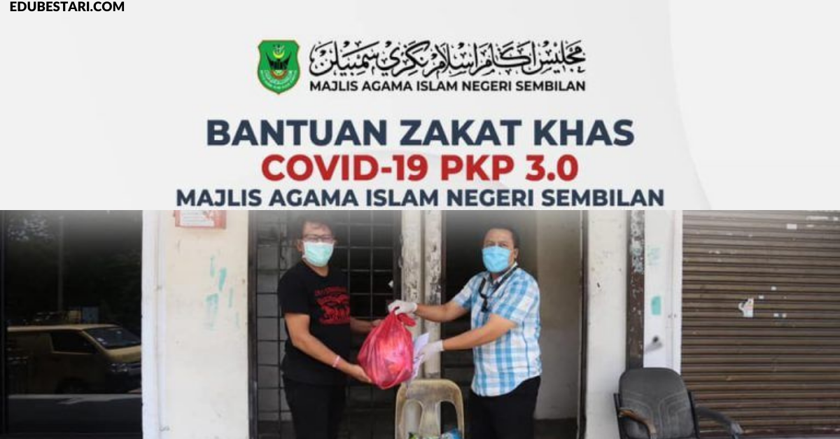 Permohonan Bantuan Zakat Khas Covid-19 PKP 3.0 Negeri Sembilan Kini Dibuka