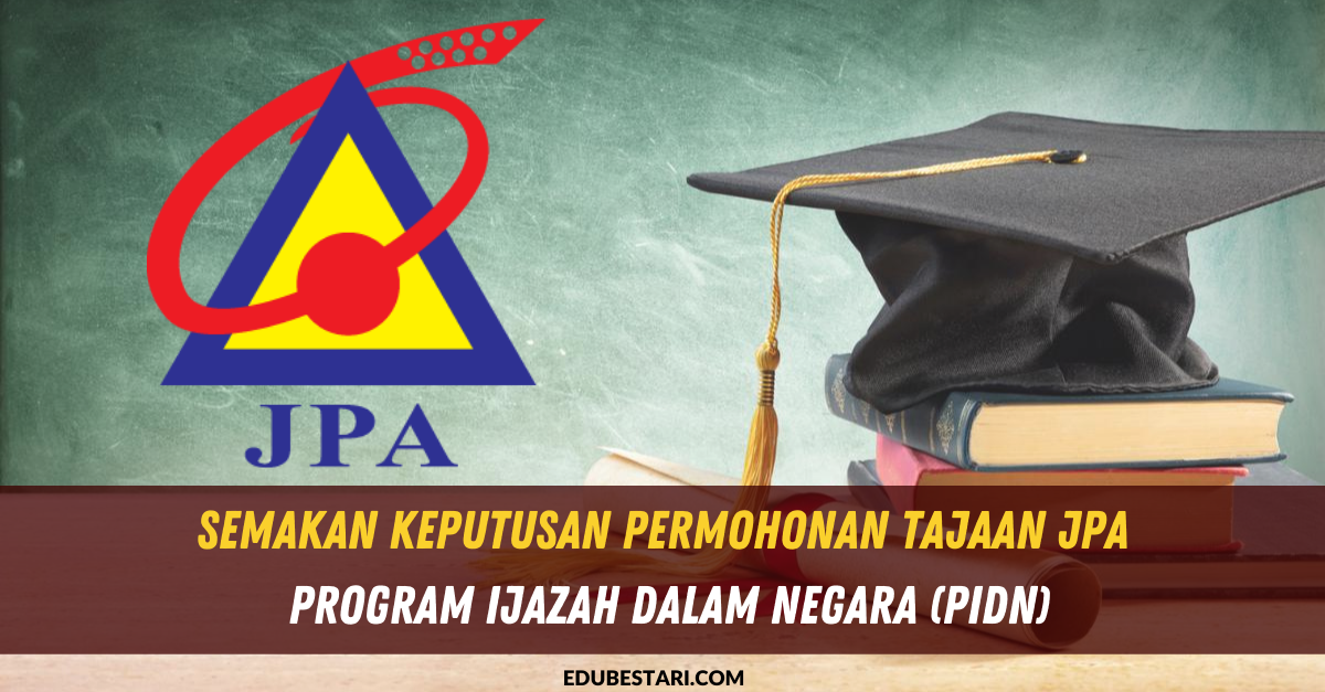 Semakan Keputusan Permohonan Tajaan JPA Program Ijazah Dalam Negara (PIDN) Tahun 2021