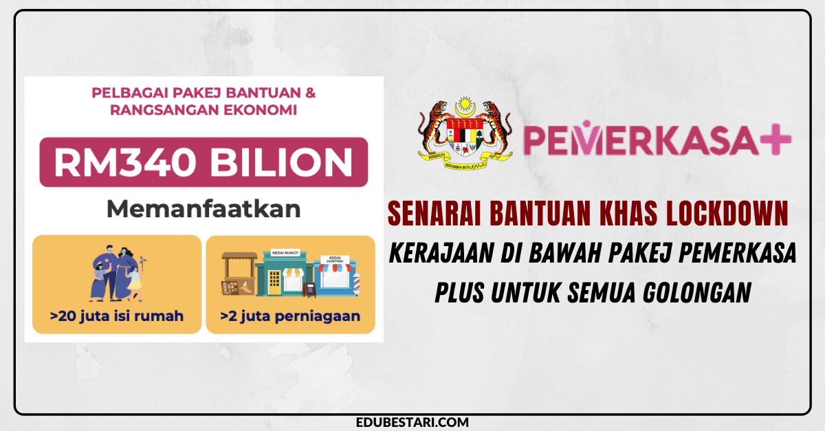 Senarai Bantuan Khas Lockdown Kerajaan Di Bawah Pakej PEMERKASA PLUS Untuk Semua Golongan