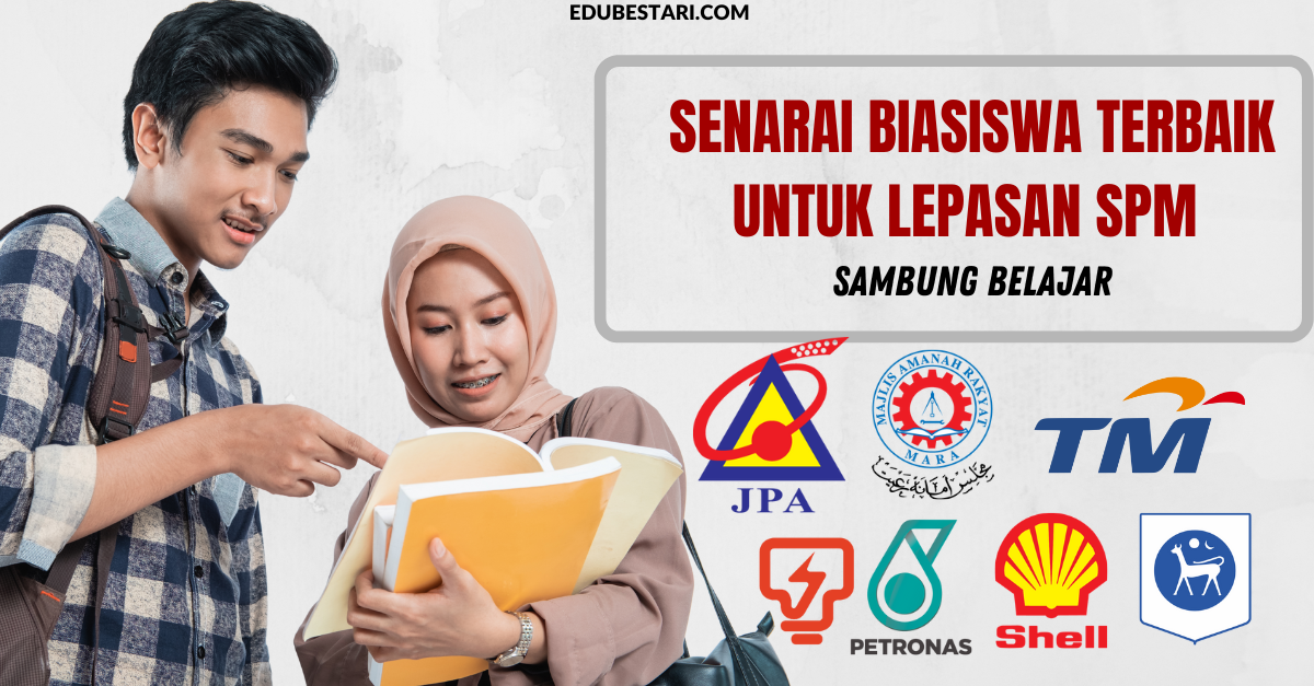 Senarai 14 Biasiswa Terbaik Yang Boleh Dimohon Lepasan SPM Untuk Sambung Belajar