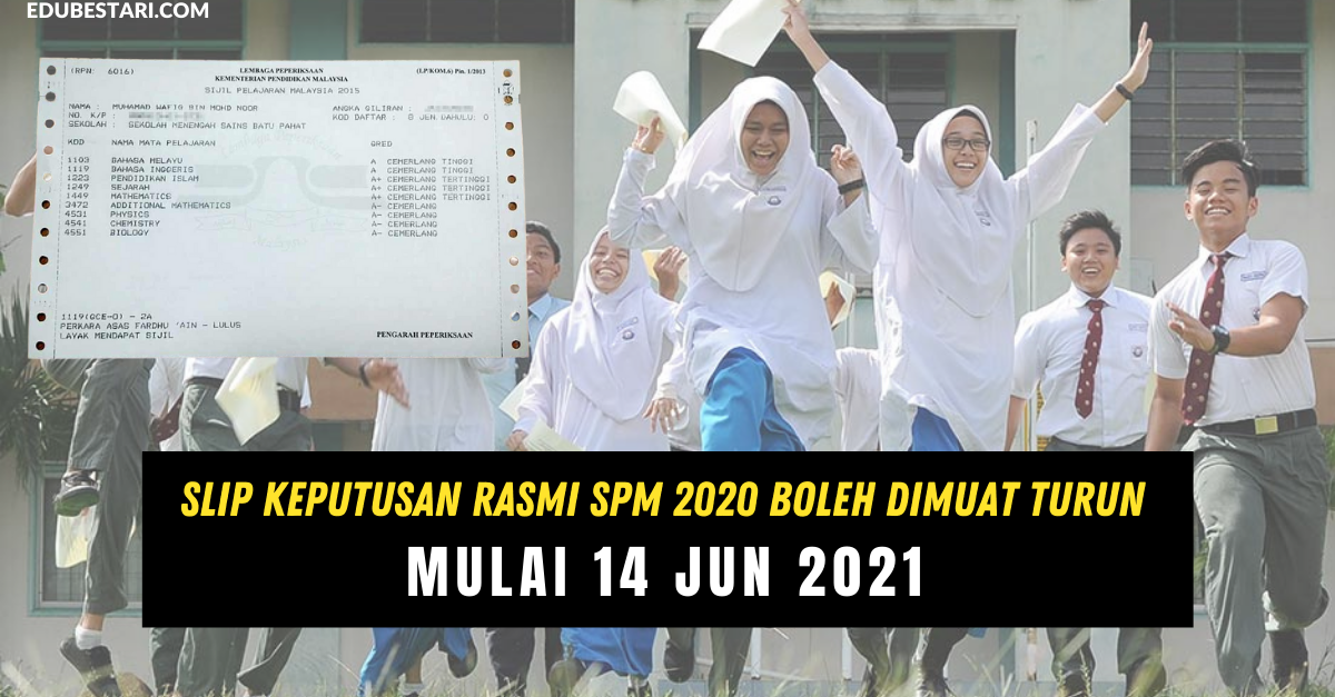 Slip Keputusan Rasmi SPM 2020 Boleh Dimuat Turun Mulai 14 Jun 2021