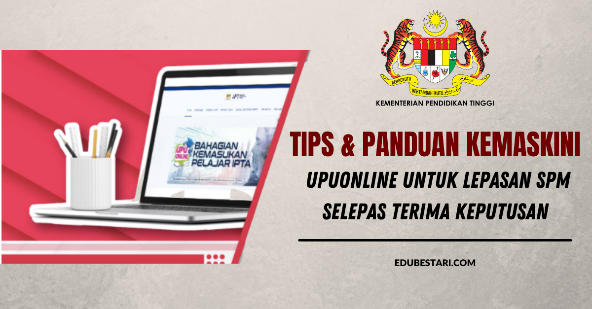 Fasa Pengemaskinian Dibuka, Ini Tips & Panduan Kemaskini UPUOnline Dengan Betul