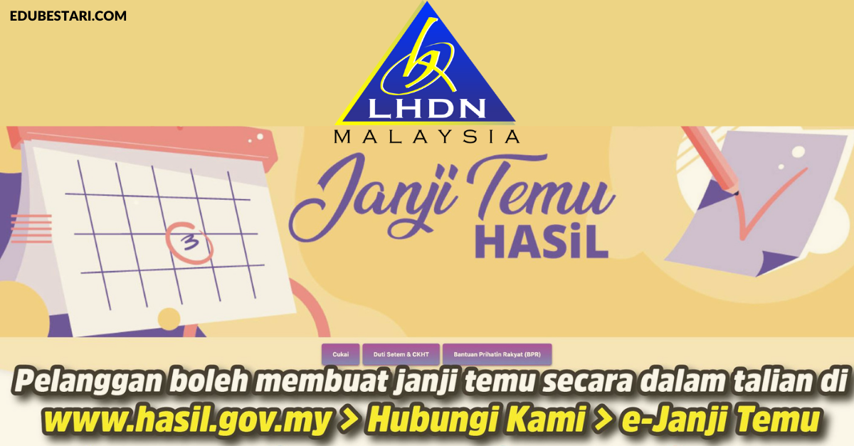e-Janji Temu LHDN: Cara Buat Temu Janji Online Untuk Berurusan Di Kaunter LHDN 