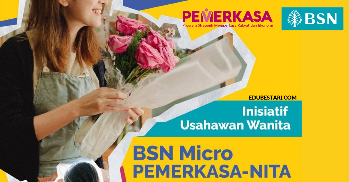 BSN PEMERKASA-NITA: Mohon Pembiayaan Sehingga RM50,000 Buat Usahawan Wanita