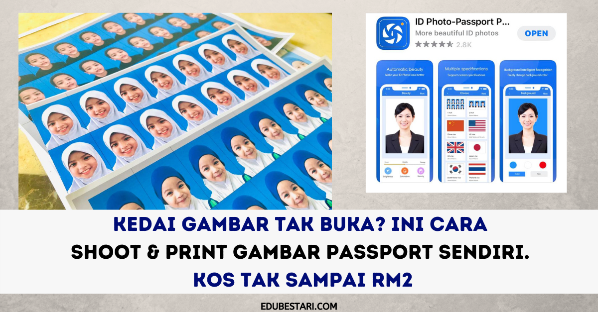 Kedai Gambar Tak Buka? Ini Cara Shoot & Print Gambar Passport Sendiri. Kos Tak Sampai RM2
