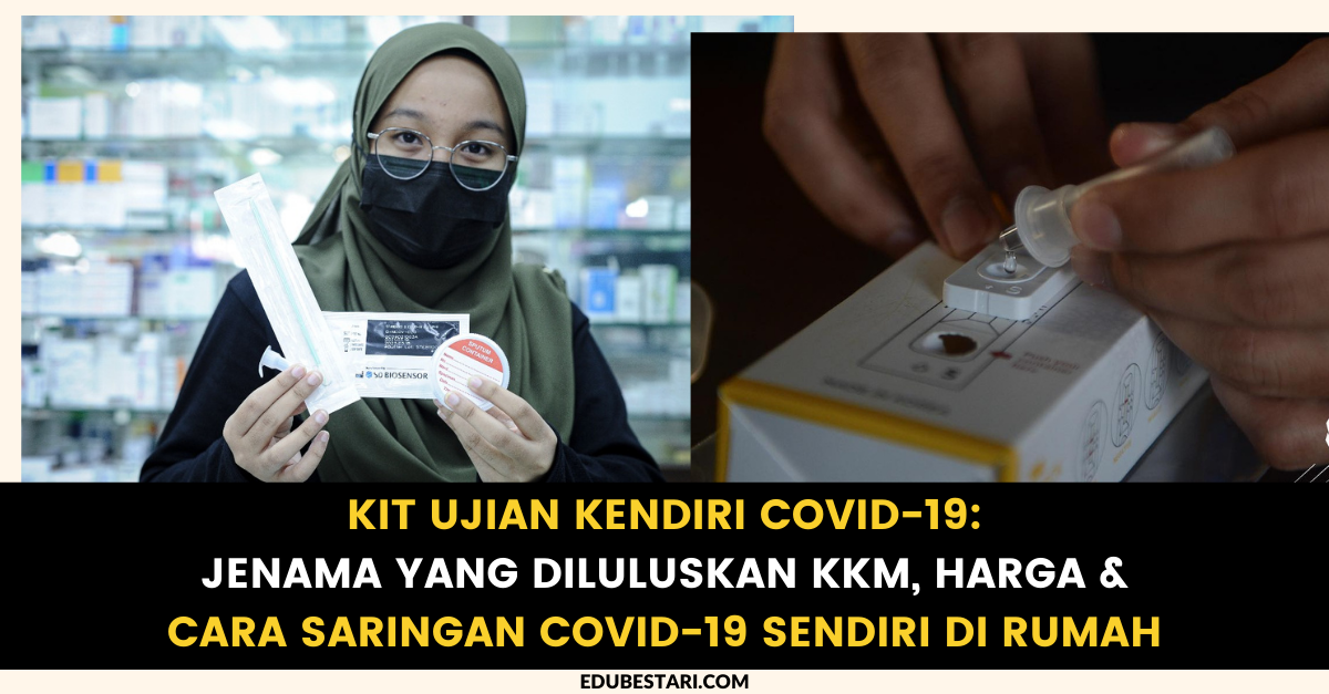 16 Jenis Kit Ujian Kendiri Covid-19 Lulus MDA, Harga & Cara Saringan Covid-19 Sendiri Di Rumah