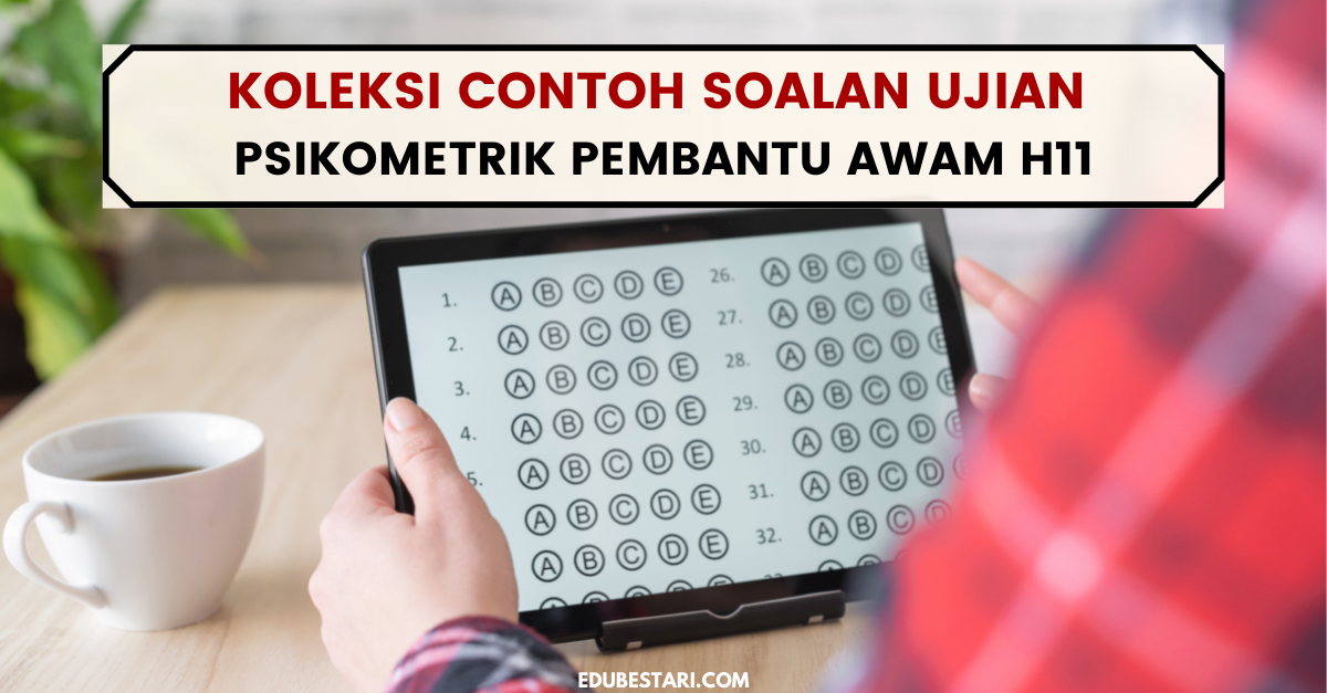 Contoh Soalan Ujian Psikometrik Pembantu Awam H11